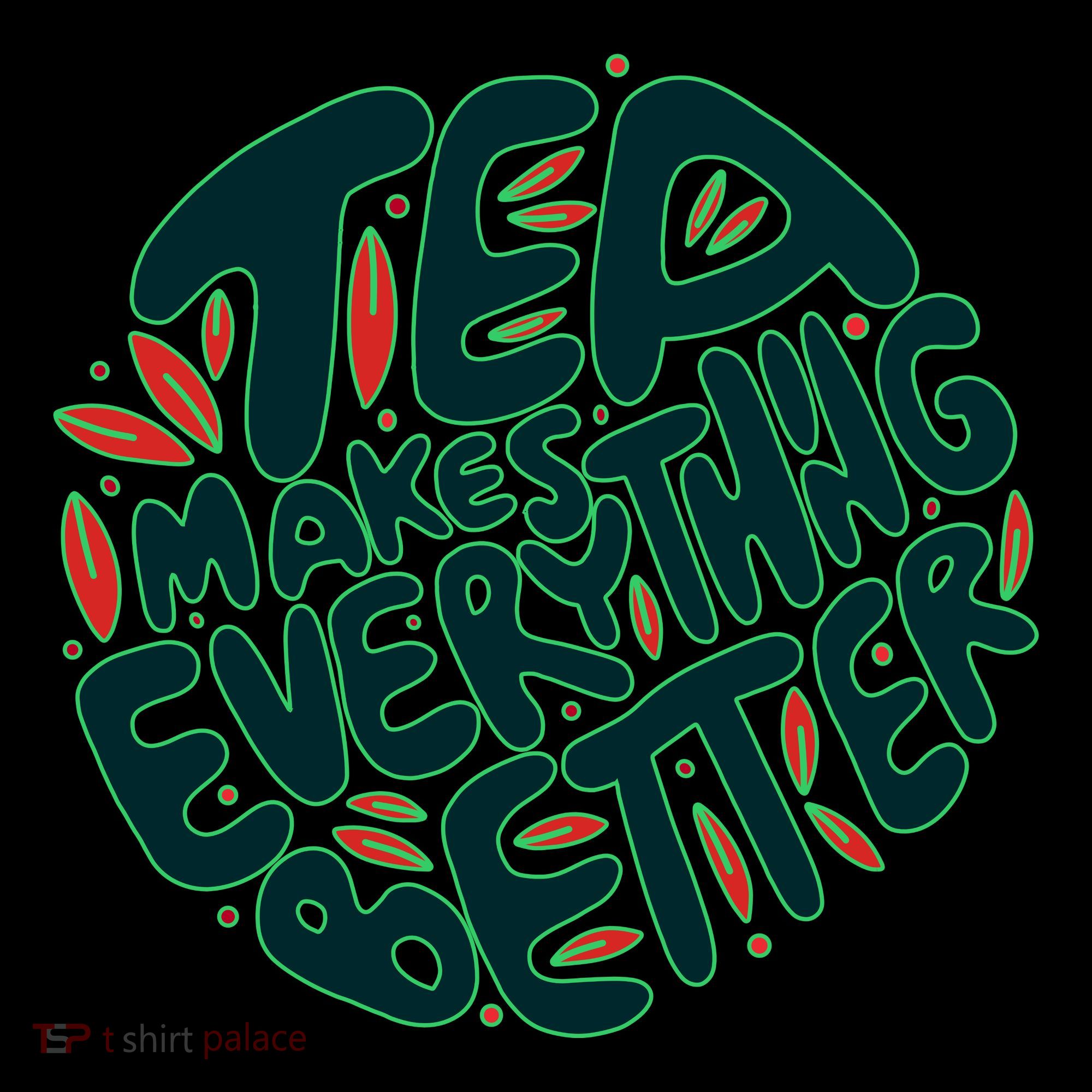 Tea Makes Everything Better Tank Top