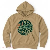 Tea Makes Everything Better Hoodie thumb 0