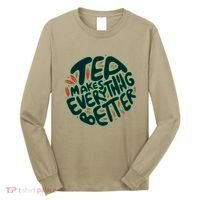Tea Makes Everything Better Long Sleeve Shirt thumb 0