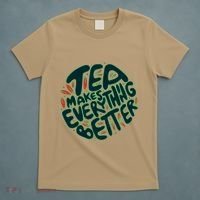 Tea Makes Everything Better T-Shirt thumb 5