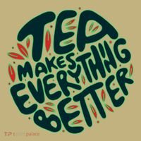 Tea Makes Everything Better Button thumb 1