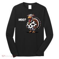 Turkey Moo Funny Cute Thanksgiving Cow Long Sleeve Shirt thumb 0