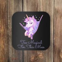Too Magical For This Mess Funny Anti Social Unicorn Coaster thumb 0