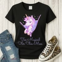 Too Magical For This Mess Funny Anti Social Unicorn Women's T-Shirt thumb 3