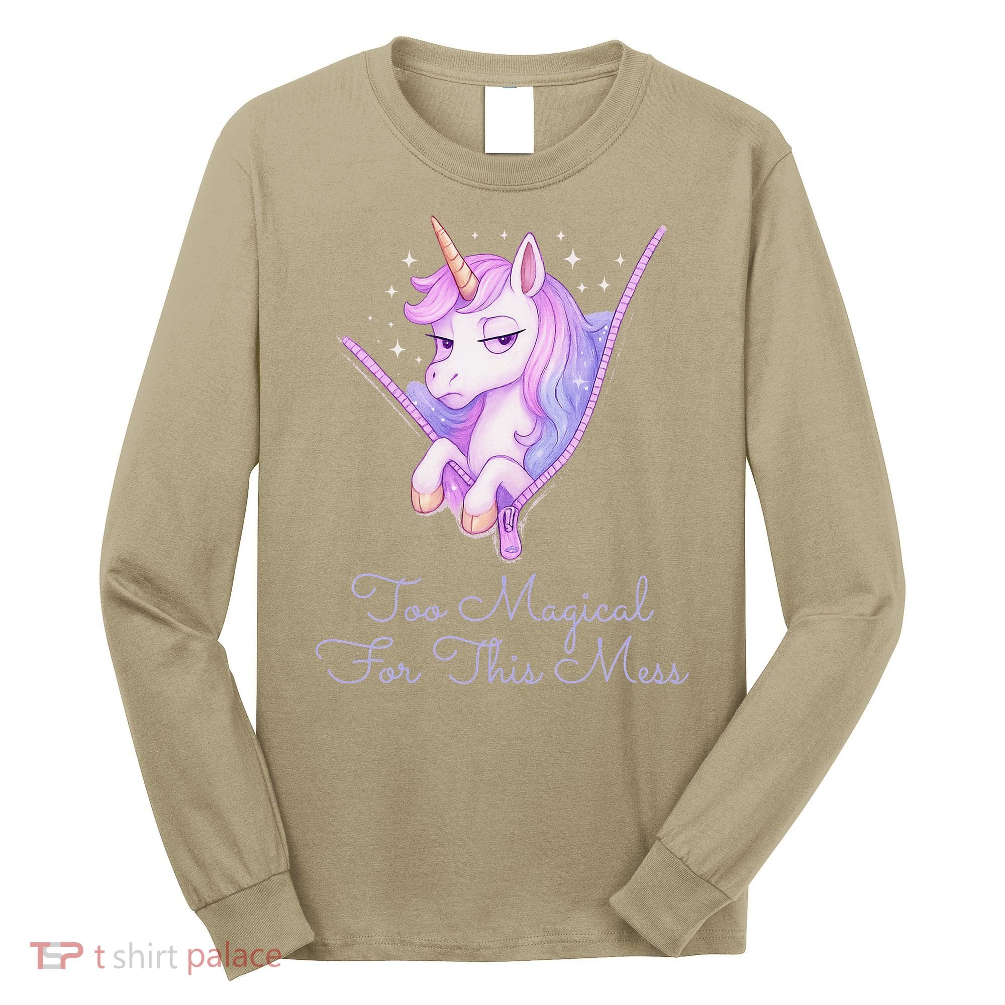 Too Magical For This Mess Funny Anti Social Unicorn Long Sleeve Shirt