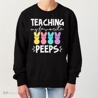 Teaching My Favorite Peeps Easter Teacher Cute Women's Sweatshirt thumb 0