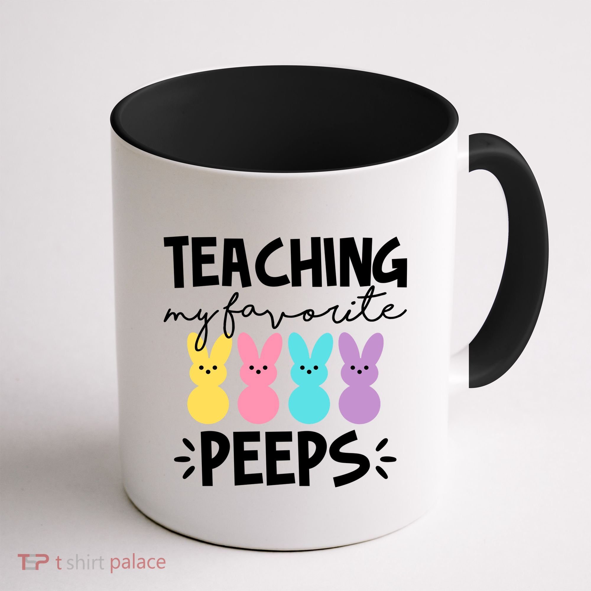 Teaching My Favorite Peeps Easter Teacher Cute Coffee Mug