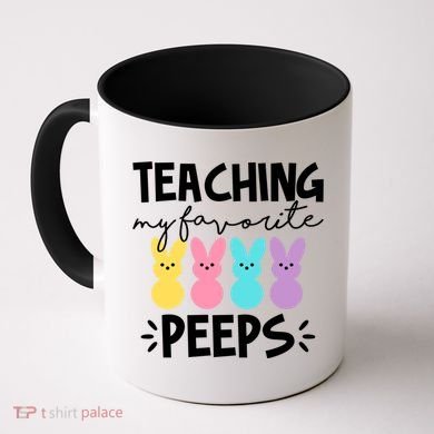 Teaching My Favorite Peeps Easter Teacher Cute Coffee Mug