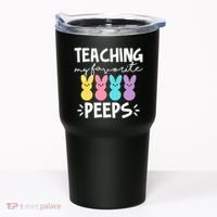 Teaching My Favorite Peeps Easter Teacher Cute Tumbler thumb 0