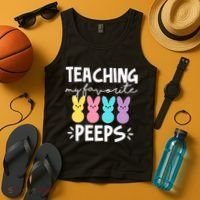 Teaching My Favorite Peeps Easter Teacher Cute Tank Top thumb 4