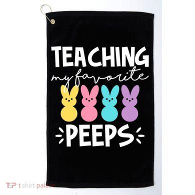Teaching My Favorite Peeps Easter Teacher Cute Golf Towel