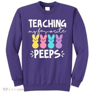 Teaching My Favorite Peeps Easter Teacher Cute Sweatshirt