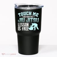 Touch Me First Jiu Jitsu Lesson Is Free Brazilian BJJ Tumbler thumb 0