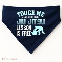 Touch Me First Jiu Jitsu Lesson Is Free Brazilian BJJ USA-Made Doggie Bandana thumb 0