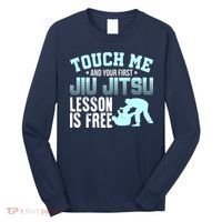 Touch Me First Jiu Jitsu Lesson Is Free Brazilian BJJ Long Sleeve Shirt thumb 0
