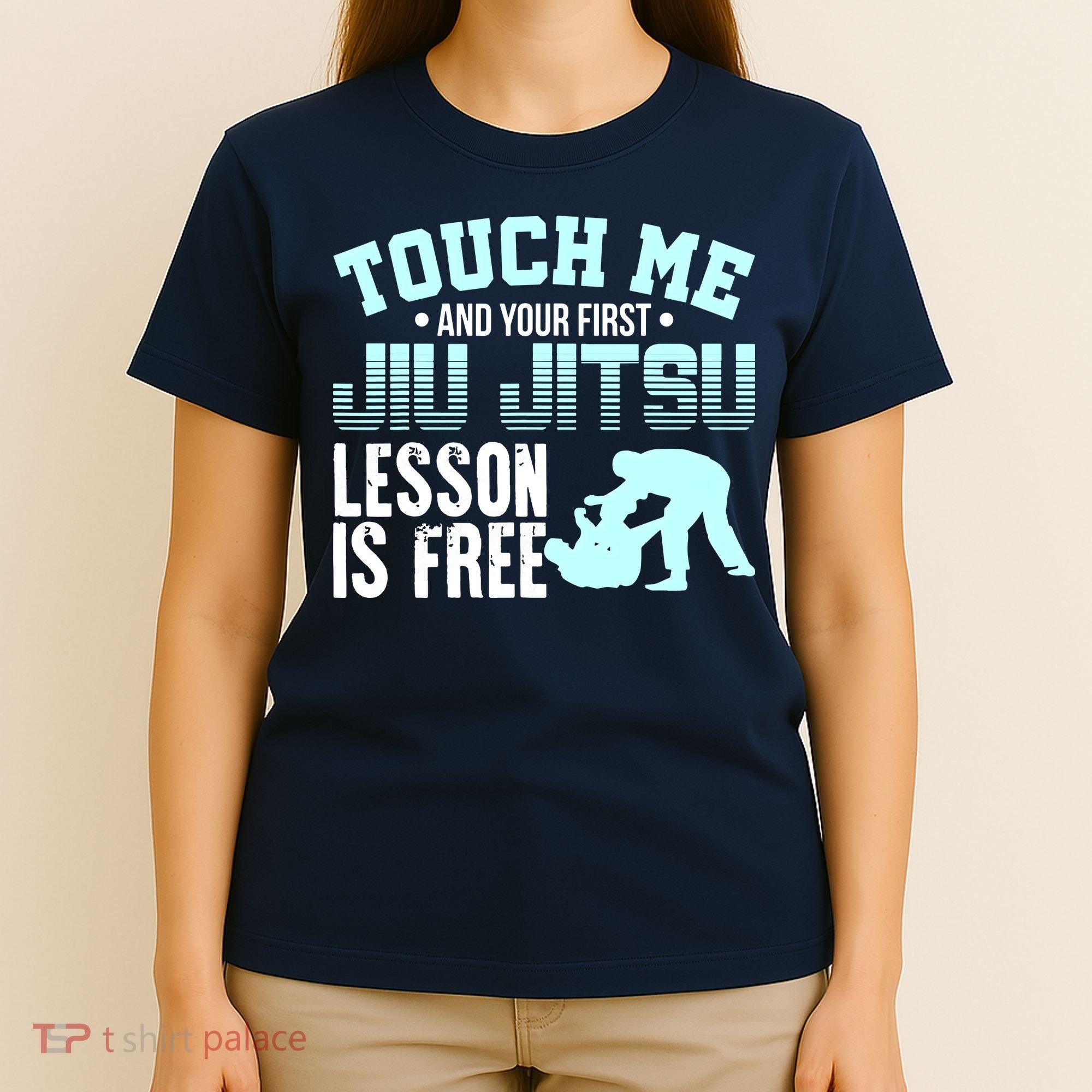 Touch Me First Jiu Jitsu Lesson Is Free Brazilian BJJ T-Shirt