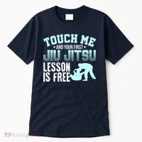 Touch Me First Jiu Jitsu Lesson Is Free Brazilian BJJ Tall T-Shirt thumb 0