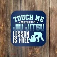 Touch Me First Jiu Jitsu Lesson Is Free Brazilian BJJ Coaster thumb 0