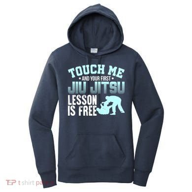 Touch Me First Jiu Jitsu Lesson Is Free Brazilian BJJ Women's Hoodie