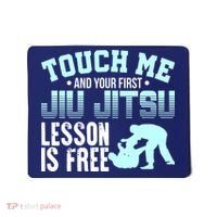 Touch Me First Jiu Jitsu Lesson Is Free Brazilian BJJ Mousepad thumb 0