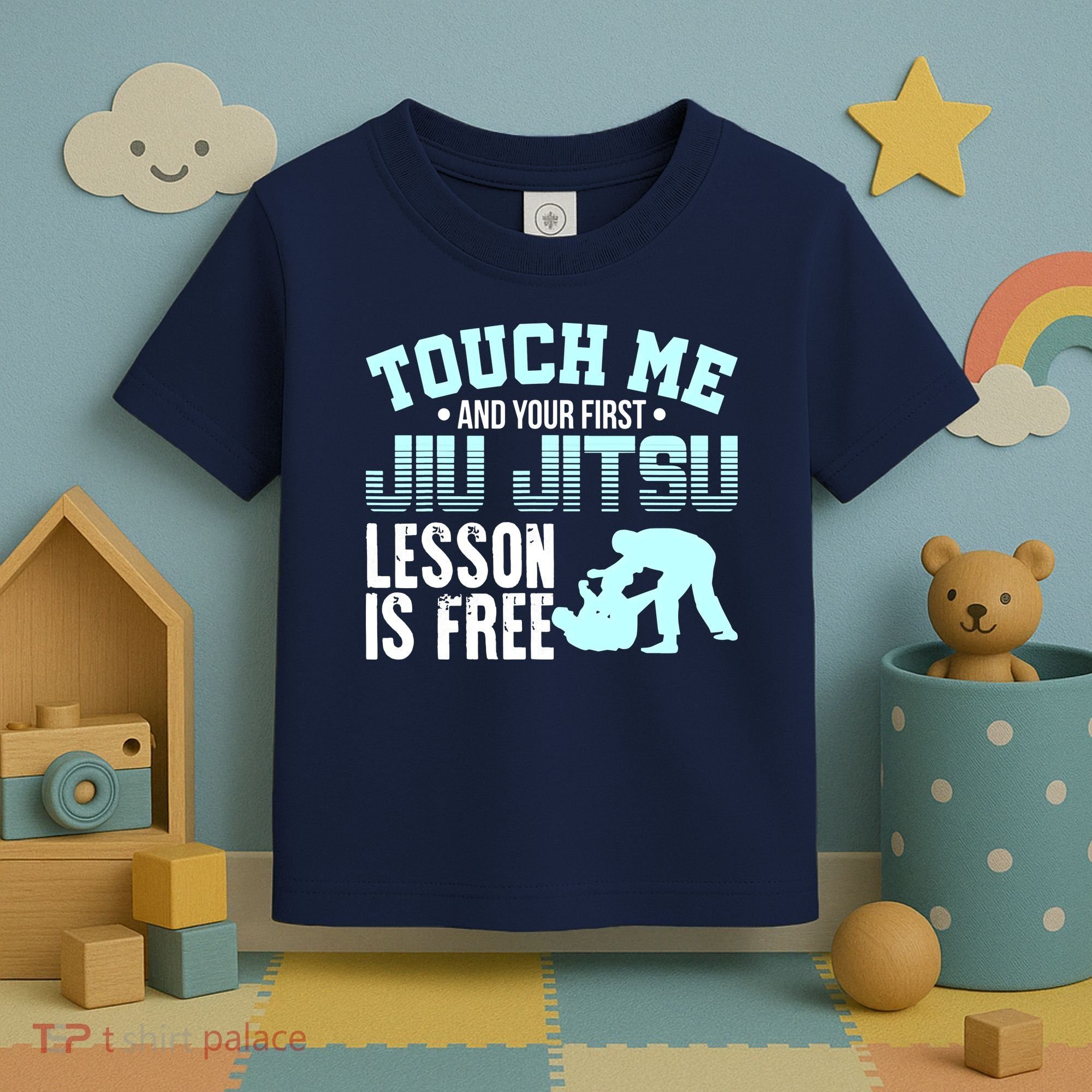 Touch Me First Jiu Jitsu Lesson Is Free Brazilian BJJ Toddler T-Shirt