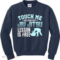 Touch Me First Jiu Jitsu Lesson Is Free Brazilian BJJ Kids Sweatshirt thumb 0