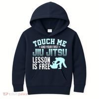 Touch Me First Jiu Jitsu Lesson Is Free Brazilian BJJ Kids Hoodie thumb 0