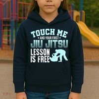 Touch Me First Jiu Jitsu Lesson Is Free Brazilian BJJ Kids Hoodie thumb 3