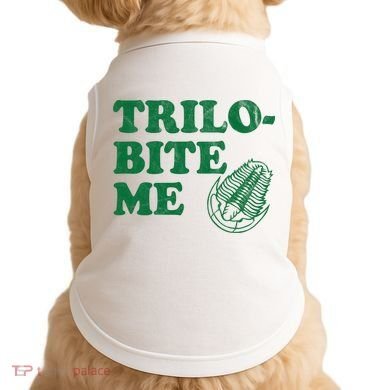 Trilobite Me Funny Paleontologist Doggie Tank