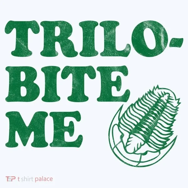 Trilobite Me Funny Paleontologist T-Shirt