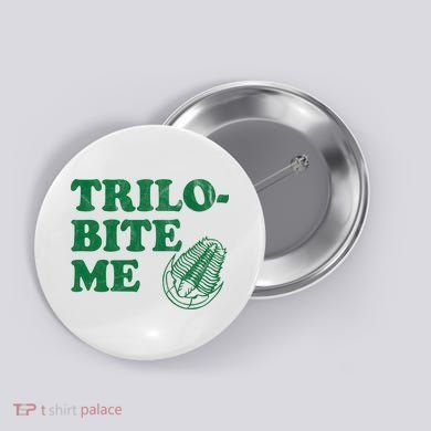 Trilobite Me Funny Paleontologist Button