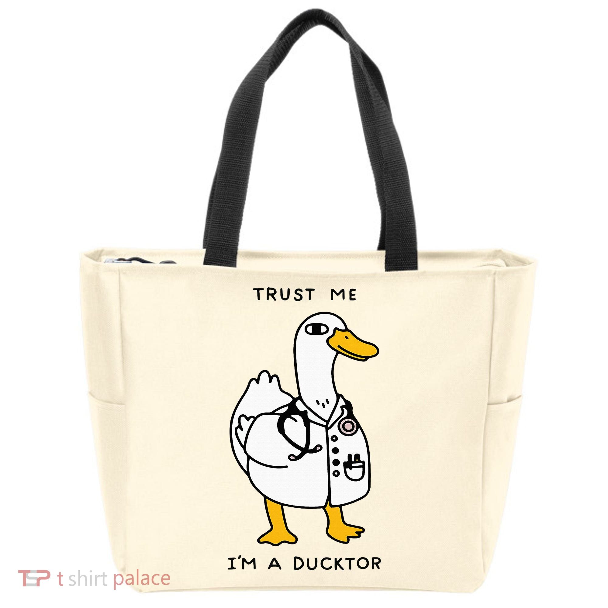 Trust Me Funny IM A Ducktor Doctor Sayings Tote Bag