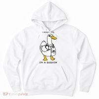Trust Me Funny IM A Ducktor Doctor Sayings Hoodie thumb 0