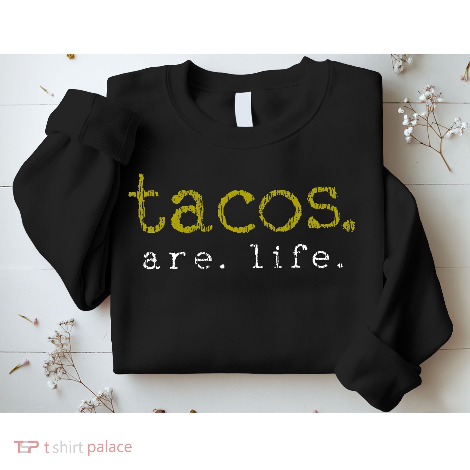 Taco Mexican Food Gift Taco Lover Sweatshirt