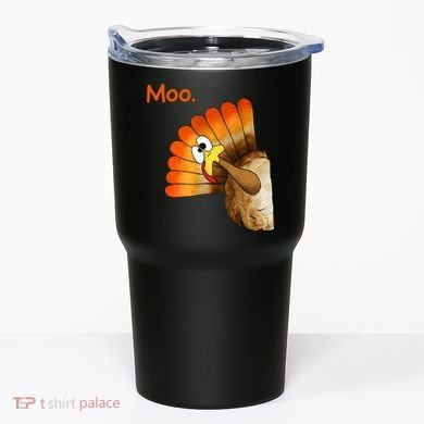 Turkey Moo Funny Thanksgiving Tumbler