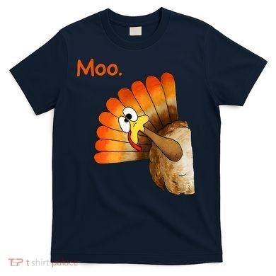 Turkey Moo Funny Thanksgiving T-Shirt
