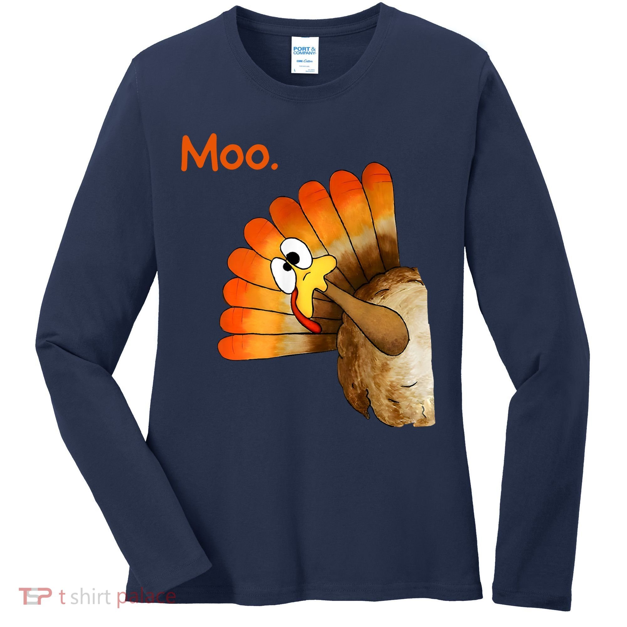 Turkey Moo Funny Thanksgiving Women's Long Sleeve Shirt
