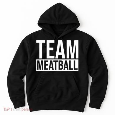 Team Meatball Funny Meatball Maker Lover Hoodie