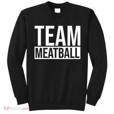 Team Meatball Funny Meatball Maker Lover Sweatshirt