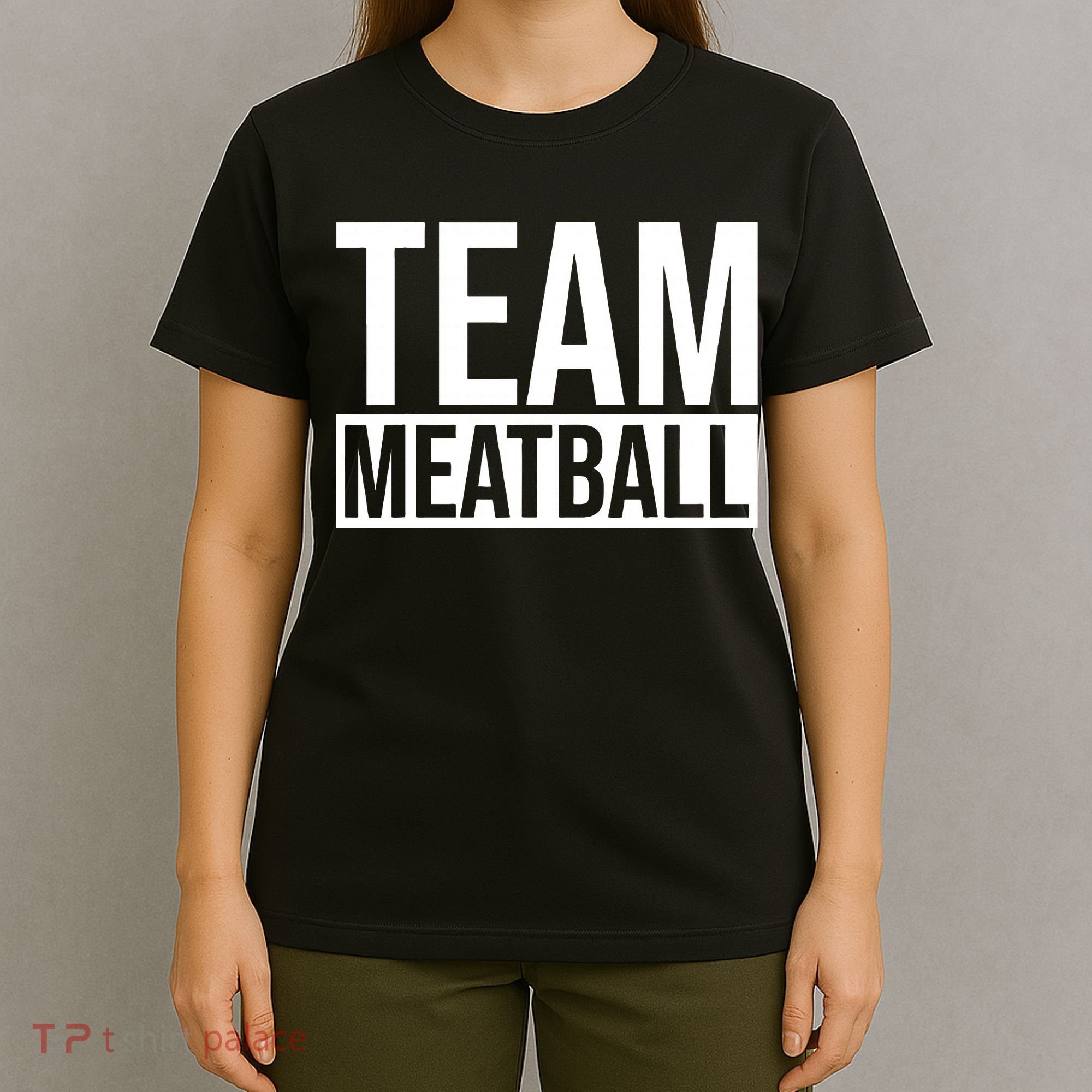 Team Meatball Funny Meatball Maker Lover T-Shirt