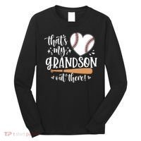 That's My Grandson Out There Baseball Grandma Mother's Day Long Sleeve Shirt thumb 0