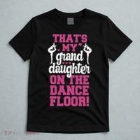 ThatS My Granddaughter On The Dance Floor T-Shirt thumb 5
