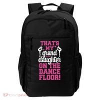 ThatS My Granddaughter On The Dance Floor Backpack thumb 0