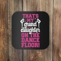 ThatS My Granddaughter On The Dance Floor Coaster thumb 0