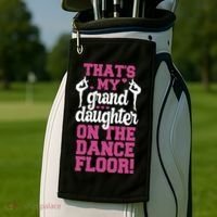 ThatS My Granddaughter On The Dance Floor Golf Towel thumb 2