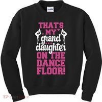 ThatS My Granddaughter On The Dance Floor Kids Sweatshirt thumb 0