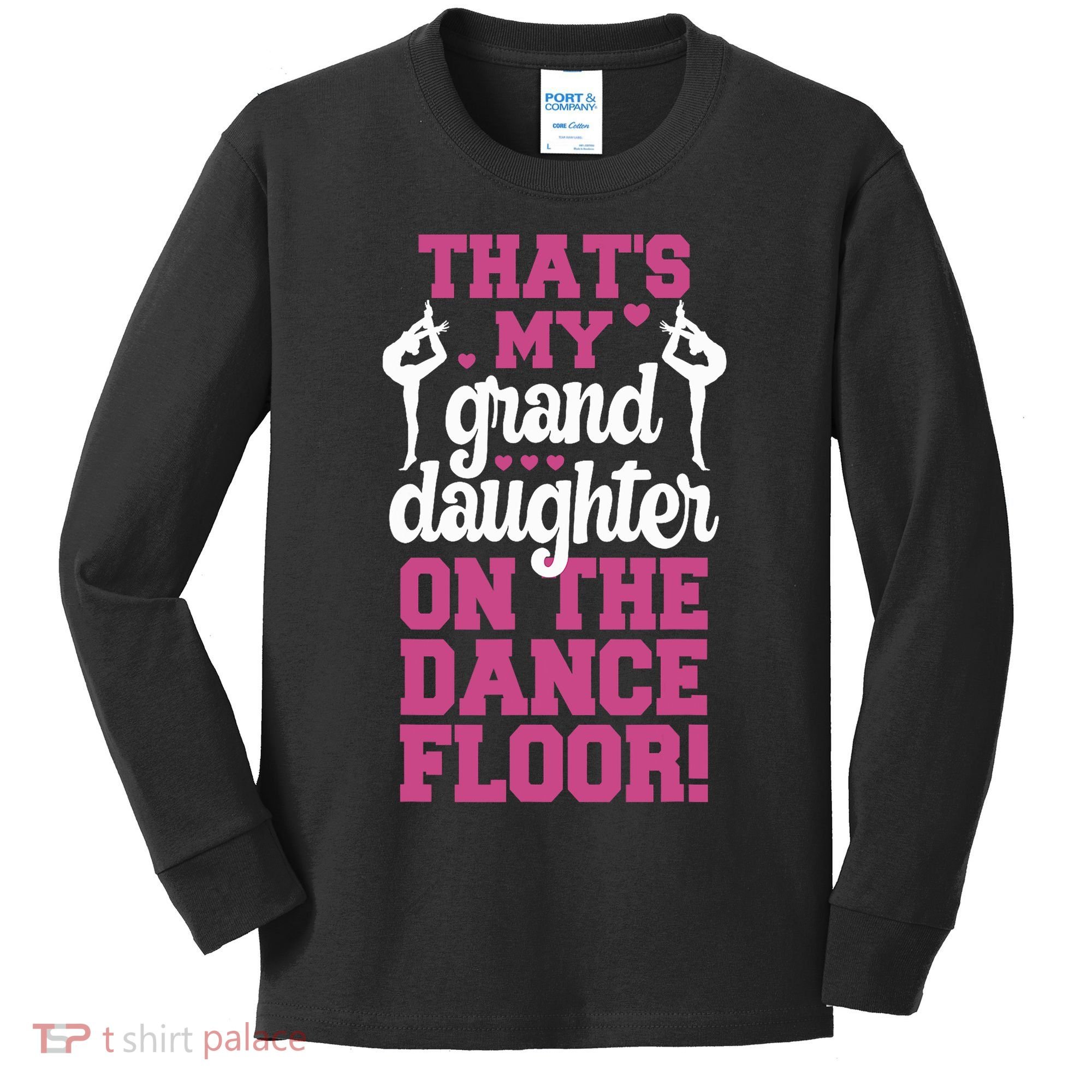 ThatS My Granddaughter On The Dance Floor Kids Long Sleeve Shirt