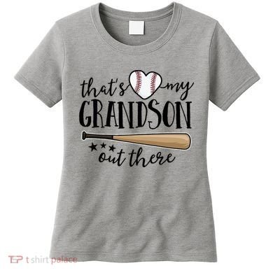 That's My Grandson Out There Baseball Women's T-Shirt