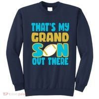 That's My Grandson Out There Football Sweatshirt thumb 0