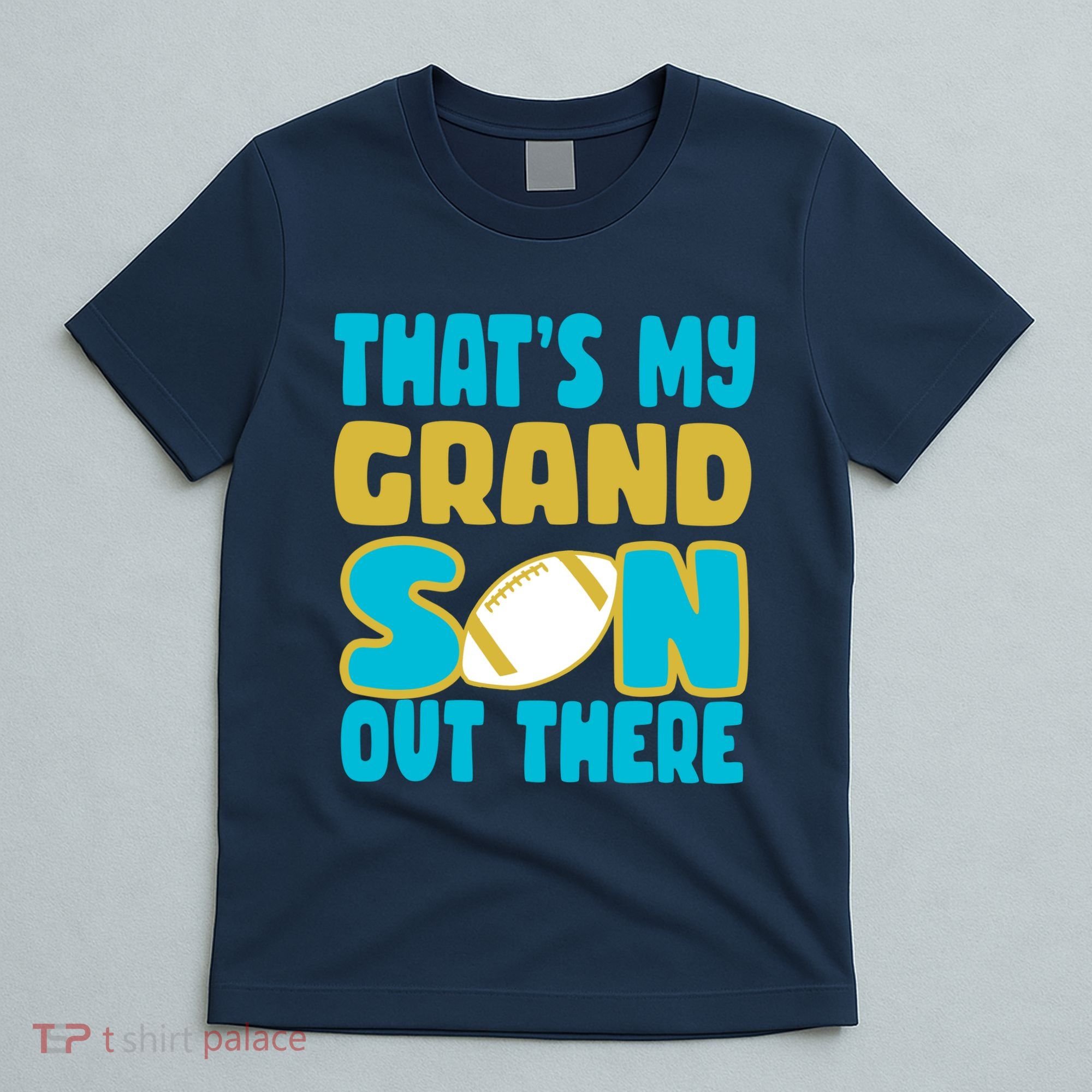 That's My Grandson Out There Football T-Shirt